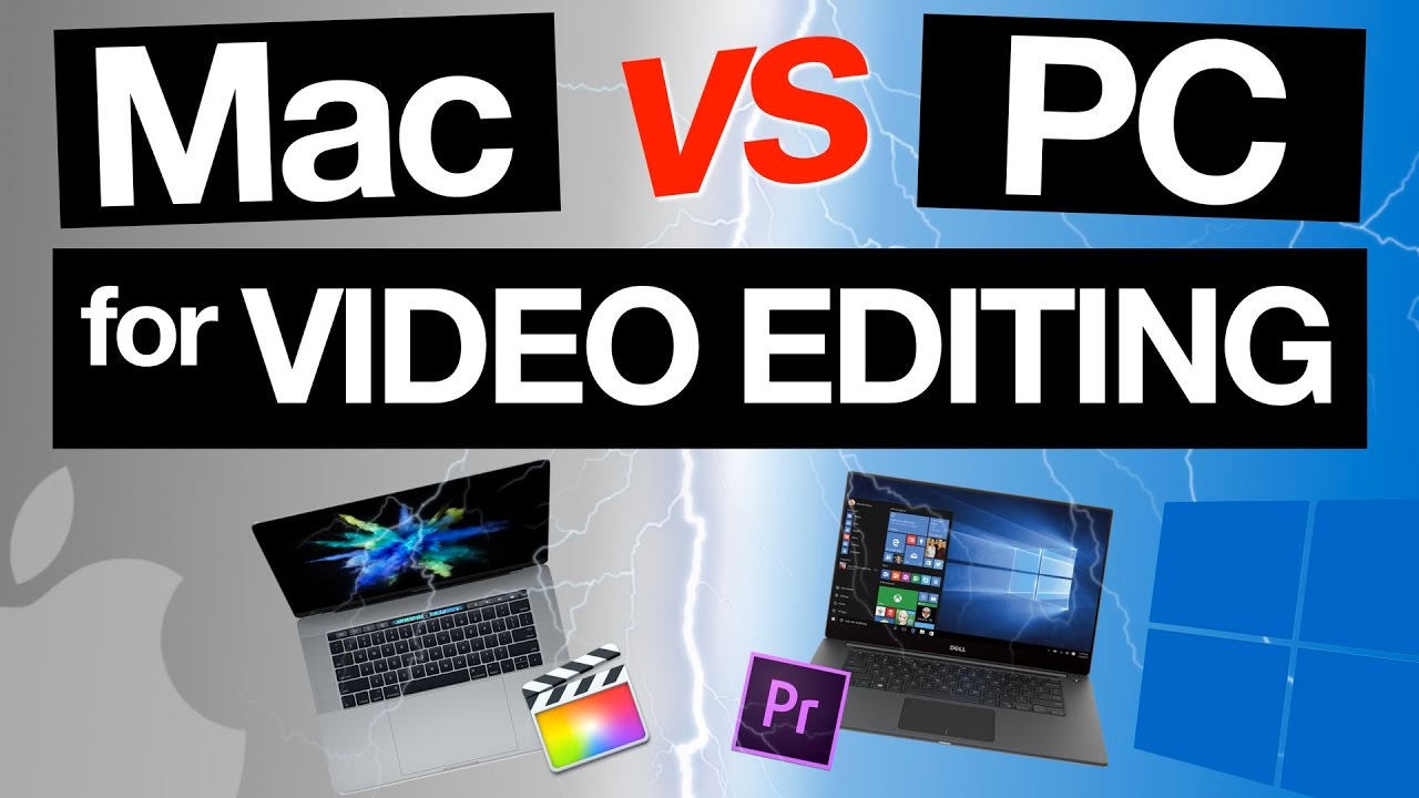 Mac vs pc for video editing windows 10